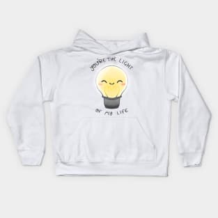 You are the light of my life lightbulb Kids Hoodie